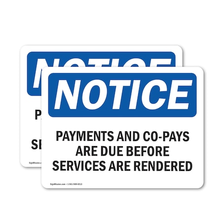 Signmission Payments And Co-Pays Are Due Before Services, 5 in W x Rectangle, Vinyl Decal OS-2PACK-NS-D-35-L-17157